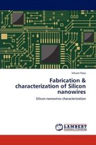 Fabrication & characterization of Silicon nanowires