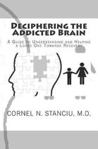 Deciphering the Addicted Brain