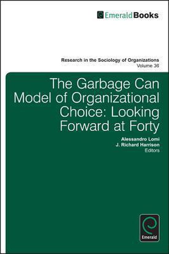 Garbage Can Model of Organizational Choice 9781780527123 Richard