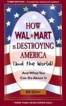 How Walmart is Destroying America (and the World)