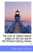The Lives of Twelve Eminent Judges of the Last and of the Present Century, Volume I