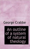 An Outline of a System of Natural Theology