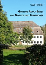 Beiträge zur Heimatforschung in Sachsen 4 - Gottlob Adolf Ernst von Nostitz und Jänkendorf