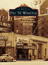 Images of America - Pig 'N Whistle