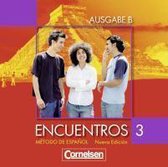 Encuentros Nueva Edición Ausg. B 3/CDs