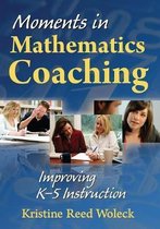 Moments in Mathematics Coaching