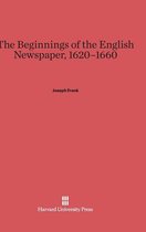 The Beginnings of the English Newspaper, 1620-1660