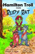The Hamilton Troll Adventures 8 - Hamilton Troll meets Rudy Rat