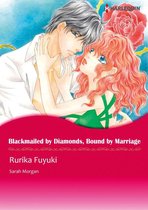 BLACKMAILED BY DIAMONDS, BOUND BY MARRIAGE (Harlequin Comics)
