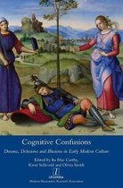 Cognitive Confusions: Dreams, Delusions and Illusions in Early Modern Culture
