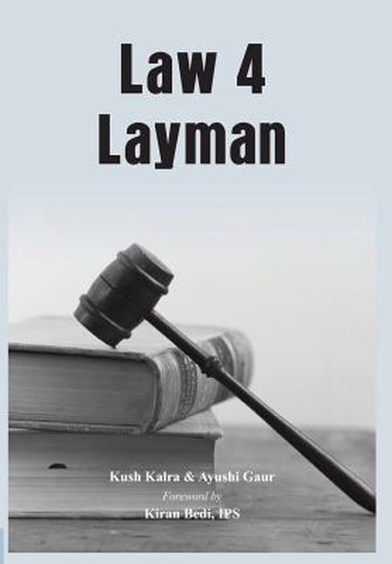 Law 4 Layman 9789382652328 Kush Kalra Boeken