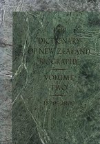 The Dictionary of New Zealand Biography Vol 2; 1870-1900