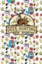 Deer Hunting Log Book