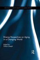 Routledge Studies in Health and Social Welfare - Diverse Perspectives on Aging in a Changing World