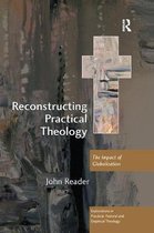 Explorations in Practical, Pastoral and Empirical Theology- Reconstructing Practical Theology