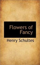 Flowers of Fancy