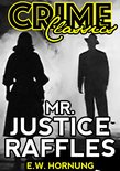 Crime Classics - Mr. Justice Raffles