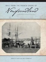 Mail from the French Shore of Newfoundland: �tablissements Fran�ais en Terre Neuve