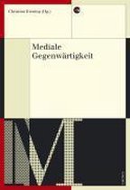 Mediale Gegenwärtigkeit