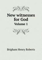 New witnesses for God Volume 1