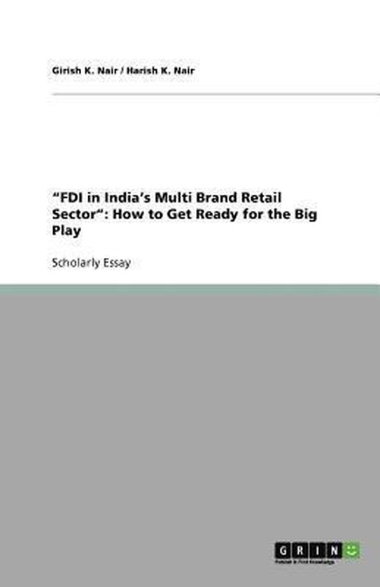 "FDI in India's Multi Brand Retail Sector" How to Get Ready for the Big Play