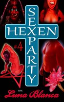 Hexen Sexparty 4 - Hexen Sexparty 4: Kampf im Folterkeller