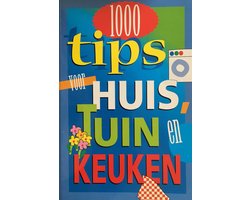 1000 Tips voor Huis, Tuin en Keuken