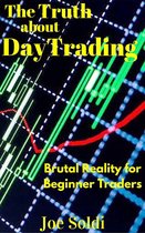Beginner Investor and Trader series - The Truth about Day Trading