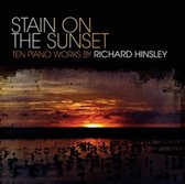 Stain On The Sunset - Piano Works By Richard Hinsley