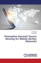 Preemptive Dynamic Source Routing for Mobile Ad-Hoc Networks