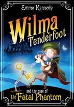 Wilma Tenderfoot And The Case Of The Fatal Phantom