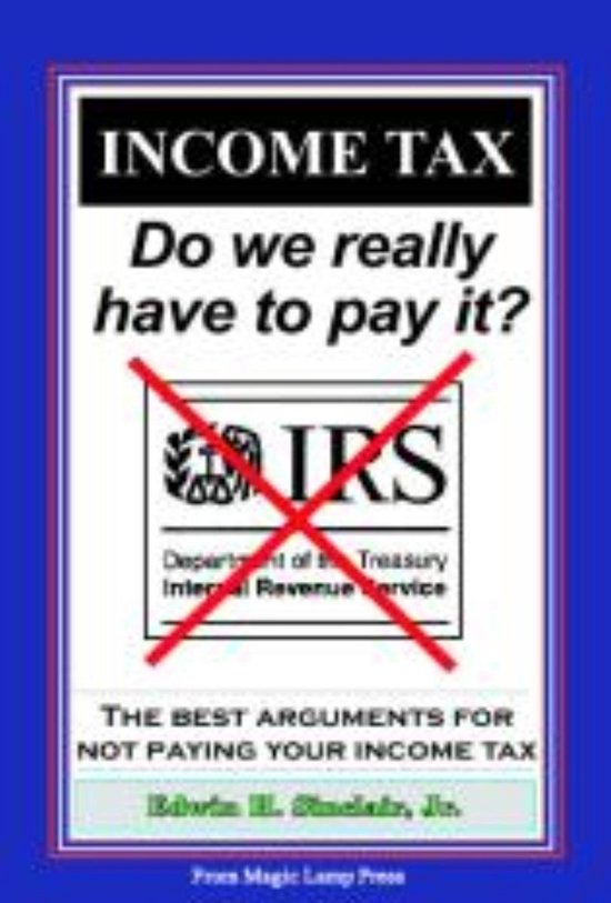 INCOME TAX: Do We Realy Have to Pay It? - cover