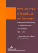 Kirche Und Schule in Hitlerdiktatur Und Demokratie