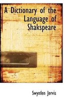 A Dictionary of the Language of Shakspeare