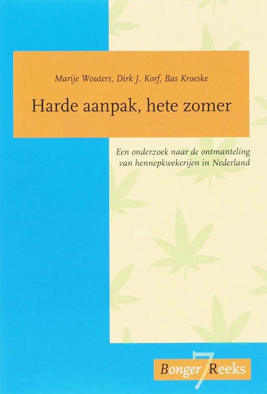 Cover van het boek 'Harde aanpak, hete zomer / druk 1' van D.J. Korf en M. Wouters