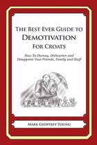 The Best Ever Guide to Demotivation for Croats