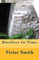 Dwellers in Time