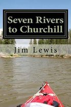 Seven Rivers to Churchill