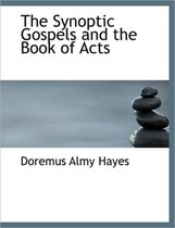 The Synoptic Gospels and the Book of Acts