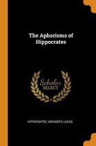 The Aphorisms of Hippocrates