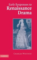 Early Responses to Renaissance Drama