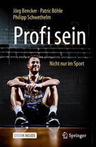 Bencker, J: Profi sein - Nicht nur im Sport