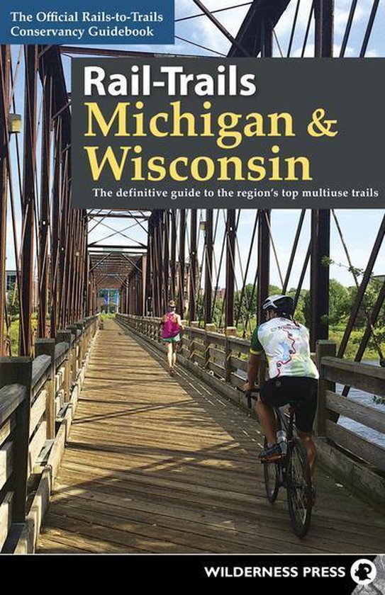 Rail-Trails - Rail-Trails Michigan & Wisconsin - cover