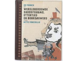 Wereldberoemde Dwarsliggers, Ettertjes En Doordouwers