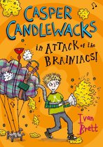 Casper Candlewacks 3 - Casper Candlewacks in Attack of the Brainiacs! (Casper Candlewacks, Book 3)