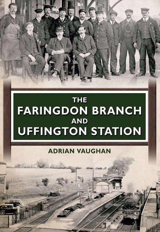 The Faringdon Branch and Uffington Station - cover