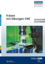 Fräsen - Mit Übungen CNC. Übungsheft für den Auszubildenden