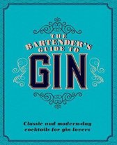 The Bartender's Guide to Gin