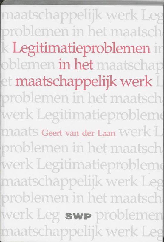 Cover van het boek 'Legitimatieproblemen in het maatschappelijk werk / druk 3' van G. van der Laan