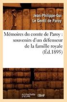 Histoire- M�moires Du Comte de Paroy: Souvenirs d'Un D�fenseur de la Famille Royale (�d.1895)